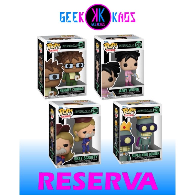 FUNKO POP! - FUTURAMA - HERMES CONRAD 2208, AMY WONG 2209, SEXY SCRUFFY 2210, SUPER KING BENDER 2211