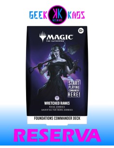 MAGIC: THE GATHERING - REALIDAD FRACTURADA FOUNDATIONS COMMANDER DECK - WRETCHED RANK- INGLES